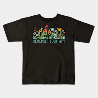 Remember Your Why Kids T-Shirt